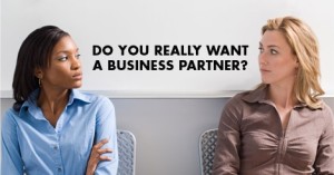 do you want a business partner?