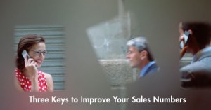 3 Keys To Improve Your Sales